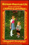 German-American Life: Recipes and Traditions (Paperback)