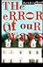 The Error of Our Ways: A Novel
