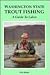Washington State Trout Fishing: A Guide to Lakes