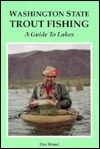 Washington State Trout Fishing: A Guide to Lakes (Paperback)