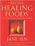 More Healing Foods: Over 10...