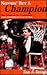 Nothin' but a Champion: The Story of Van Chancellor Three-Time Wnba Coach of the Year