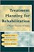 Treatment Planning for Rehabilitation: A Patient-Centered Approach