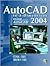 Autocad in 3 Dimensions Using Autocad 2004