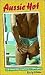 Aussie Hot and Other True H...