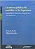 La Nueva Politica de Partidos En La Argentina: Crisis Politica, Realineamientos Partidarios y Reforma Electoral (Spanish Edition)