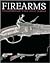 Firearms, the Illustrated G...
