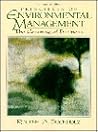 Principles of Environmental Management: The Greening of Business (2nd Edition) Principles of Environmental Management: The Greening of Business (2nd Edition)