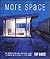 More Space: An Inspirational and Practical Guide to Adding More Space to Your Home
