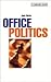 Office Politics: A Survival Guide