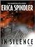 In Silence by Erica Spindler