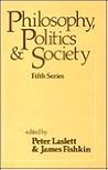 Philosophy, Politics, and Society: Fifth Series Philosophy, Politics, and Society: Fifth Series