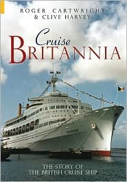 Cruise Britannia: The Story of the British Cruise Ship (Paperback)