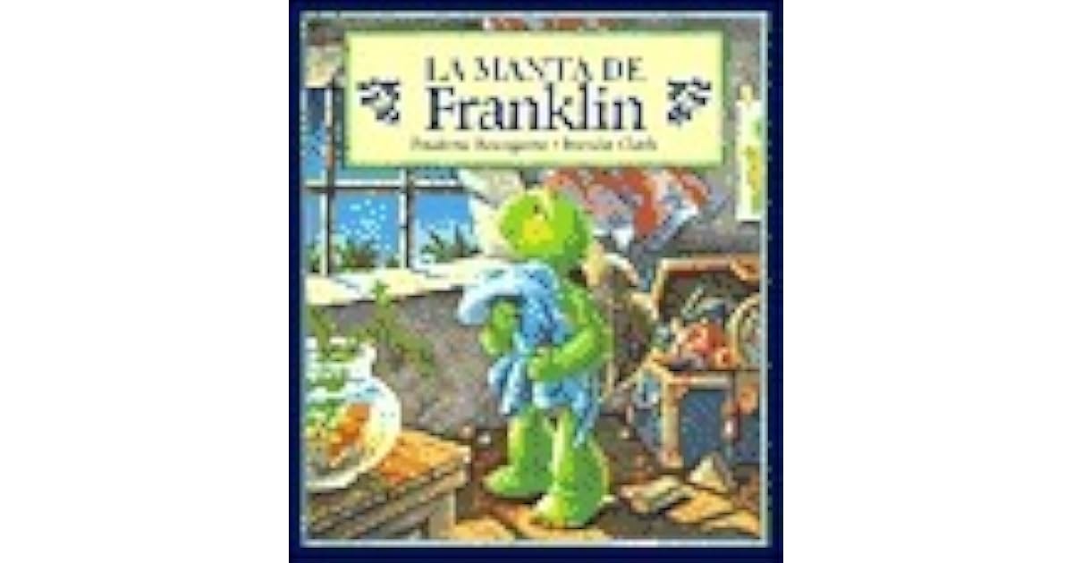 La Manta de Franklin = Franklin's Blanket by Paulette Bourgeois