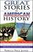 Great Stories in American H...