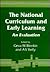 National Curriculum and Early Learning by A.V. Kelly