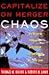 Capitalize on Merger Chaos: Six Ways to Profit from Your Competitors' Consolidation on Your Own