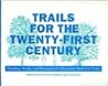 Trails for the Twenty-First Century: Planning, Design, and Management Manual for Multi-Use Trails Trails for the Twenty-First Century: Planning, Design, and Management Manual for Multi-Use Trails