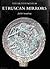 Etruscan Mirrors: Archaic a...