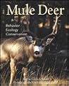 Mule Deer: Behavior, Ecology, Conservation