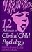 Advances in Clinical Child Psychology, Volume 12 by B B & Kazdin Lahey