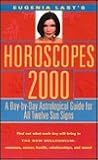 Horoscopes 2000: A Day-by-Day Astrological Guide For All Twelve Sun Signs