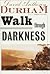 Walk Through Darkness