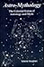 Astro-Mythology: The Celestial Union of Astrology and Myth