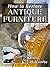 How to Restore Antique Furniture