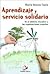 Aprendizaje y Servicio Solidario (Spanish Edition)