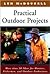 Practical Outdoor Projects: More than 50 Ideas for Hunters, Fishermen, and Outdoor Enthusiasts