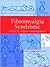Fibromyalgia Syndrome: Physical Therapy Management