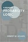 A Primer of Probability Logic (Volume 68) (Lecture Notes) A Primer of Probability Logic (Volume 68) (Lecture Notes)