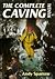 The Complete Caving Manual