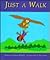 Just a Walk