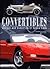 Convertibles: History and Evolution of Dream Cars