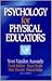 Psychology for Physical Educators by Stuart J.H. Biddle