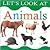 Animals (Lets Look At Board Books)