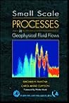 Small Scale Processes in Geophysical Fluid Flows (International Geophysics)