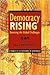 Democracy Rising: Assessing...