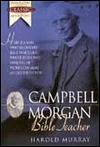 Campbell Morgan-Bible Teacher (Paperback)