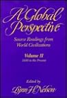 Global Perspective Source Readings from World Civilization: Volume II: 1600 to the Present