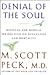 Denial of the Soul: Spiritual and Medical Perspectives on Euthanasia and Mortality