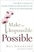Make the Impossible Possible. One man's crusade to inspire others to dream bigger and achieve the extraordinary