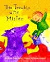 The Trouble With Mister by Debra Keller The Trouble With Mister by Debra Keller