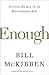 Enough