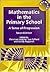 Mathematics in the Primary School by Christine Hopkins