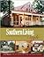 Southern Living Style: Cottages & Retreats: More Than 130 of Our Favorite Home Plans