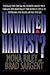 Unwanted Harvest?: Eventually, Every Christian Will Encounter Someone Who Is Struggling With Homosexuality. Your Response Is Critical to Encouraging
