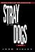 Stray Dogs